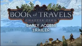 Book of Travels Early Access Trailer | Planned For October 11th, 2021