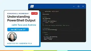 Tara Learns About PowerShell Output