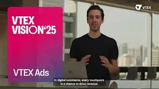 VTEX Vision 2025 | Retail Media - VTEX Ads (EN)