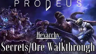 Prodeus - [Secrets/Ore Walkthrough] - Hexarchy
