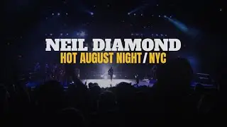 Neil Diamond: Hot August Nights/NYC