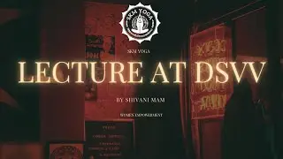 SHIVANI MAM LECTURE AT DSVV UNIVERSITY | WOMEN EMPOWERMENT BY DSVV STUDENT | DSVV LECTURES