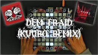Dem Fraid (Kuuro Remix) - Boombox Cartel - Launchpad Pro Cover