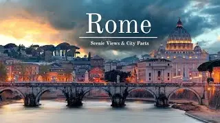 Rome! Scenic Views & City Facts! Rome is older than Italy! Relaxing Music #travel