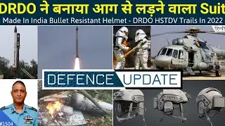 Defence Updates #1504 - New Helmet, DRDO HSTDV Test In 2022, DRDO Fire Entry Suit