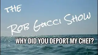Why Did You Deport My Chef