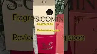 Frangrance Haul! Reviews coming soon! #scent #cologne #budgetfriendly #fragrance