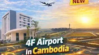 4F Airport In Cambodia: See the view around New Terminal and scenery 