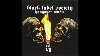 Black Label Society - Hangover Music Vol  VI