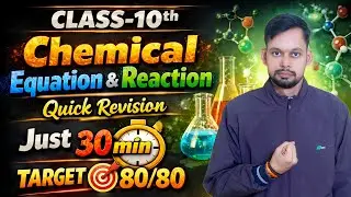Chemical Reactions and Equations in 30 Minutes🔥| Class 10th | Rapid Revision |RAJNEESH SIR