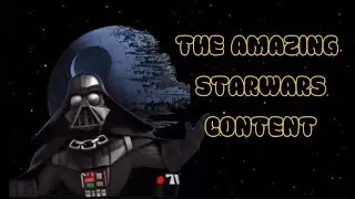 THE AMAZING STARWARS CONTENT