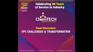 Panel Discussion: EPC Challenges & Transformation held at ChemTECH World Expo on 4th March 2024