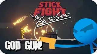 Stick Fight The Game - Awesome New God Gun, New Weapons!