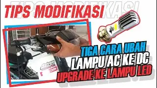 TIGA cara Ubah LAMPU AC ke DC motor grand,biar bisa UPGRADE lampu LED