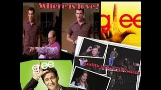 Where is love/Glee Club Auditions