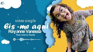 Rayanne Vanessa e Joanny Raylla - Eis-me Aqui (Música Gospel Infantil)