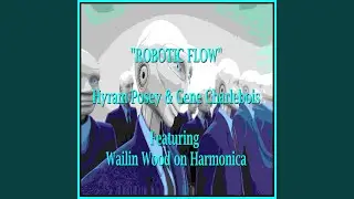Robotic Flow