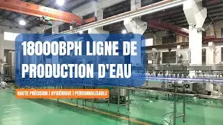 Ligne de production d&rsquo;eau 18 000 BPH | Solution compl&egrave;te d&rsquo;embouteillage