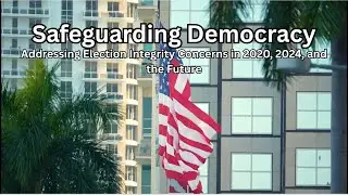 Election Integrity Unveiling the 2020 & 2024 US Elections