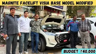 2025 MAGNITE FACELIFT VISIA BASE MODEL MODIFIED🔥MAGNITE MODIFIED BASE TO TOP🔥MAGNITE MODIFICATION🔥