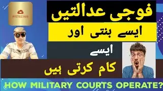 How Military Courts operate? | Military Courts in Pakistan | Civilian trials in Military Courts