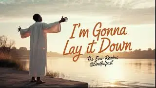 Down by the Riverside (I&rsquo;m Gonna Lay It Down) &ndash; The Ever Readies | Gospel Soul @SoulfulPast