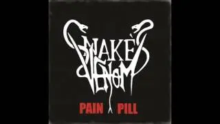 SNAKE'S VENOM - PAIN PILL - FULL EP (2016)