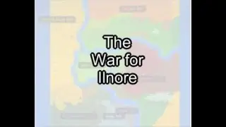The War of Ilnore (worldbox story)
