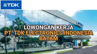 Loker PT TDK Electronics Indonesia Batam Panbil Industrial Estate Info Lowongan Muka Kuning Batam