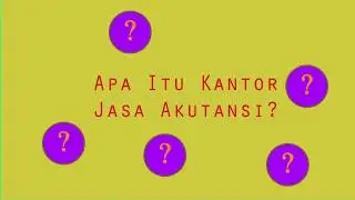 Apa itu Kantor Jasa Akuntansi? - KJA Ashadi dan Rekan