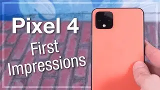 Pixel 4 - First Impressions: HMMMMM 🤔