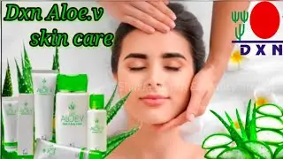 Dxn skin care series //Dxn skin care products //Dxn Aloe.v series#dxn//Shazia health&beauty official