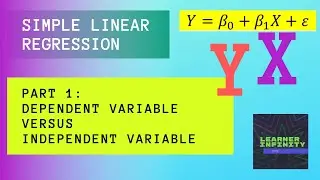 Dependent Variable versus Independent Variable, Intro to Simple Linear Regression