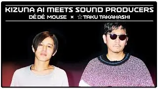 D&Eacute; D&Eacute; MOUSE &times; ☆Taku Takahashi【Kizuna AI meets Sound Producers vol.3】