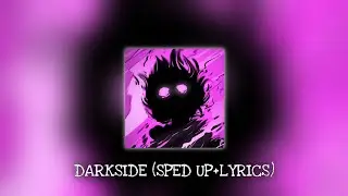 NEONI-DARKSIDE (SPED UP+LYRICS)
