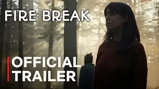 Firebreak | 2026 Official Trailer &ndash; Unstoppable Wildfire Action & Disaster Movie