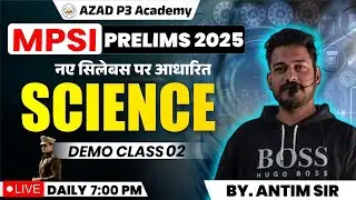 MPSI Prelims 2025 | Science Demo Class 02 | New Syllabus Based | Azad P3 Academy | Antim Sir