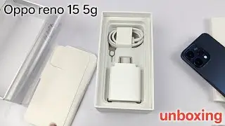 Oppo reno 15 5g unboxing | oppo reno 15 5g unboxing and first look