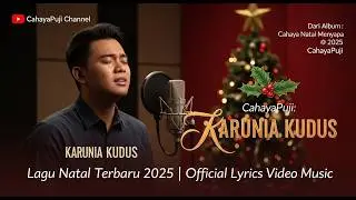 CahayaPuji: KARUNIA KUDUS | Lagu Natal Terbaru 2025 | Official Lyrics Video Music