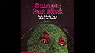 Midnight Guest - Satanic Panic Attack [FULL EP]