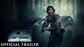 65 &ndash; Official Trailer