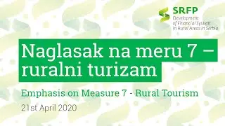 SRFP | 2020-04-21 | Naglasak na meru 7 - ruralni turizam (Emphasis on Measure 7 - Rural Tourism)