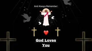 Always Remember God Loves You!!! (Daily Prayer Day 79!!!)
