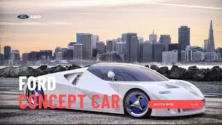 Back to the Future: Ford Car Concepts You've Probably Never Seen