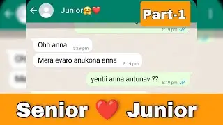 Part - 1 || Senior ❤ Junior Chat 😘 || Must Watch || Text Lover ||