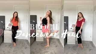BLOCH HAUL | Dancewear Clothing Haul