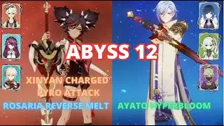 Spiral Abyss floor 12 -Patch 3.5- Xinyan Charged Attack and Rosaria Reverse Melt & Hyperbloom Ayato