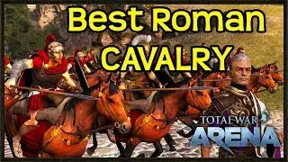 The Best Roman Cavalry - Total War: Arena Gameplay