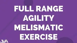 Full Range Agility Melismatic Vocal Exercise
