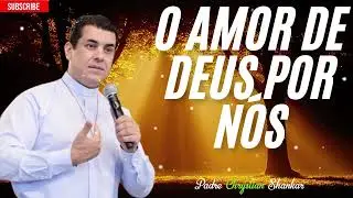 O amor de Deus por nós - ore sempre a Ele.